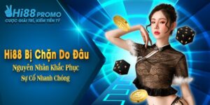 Hi88 Bị Chặn Do Đâu? Nguyên Nhân Khắc Phục Sự Cố Nhanh Chóng 9 Hi88 Bị Chặn Do Đâu? Nguyên Nhân Khắc Phục Sự Cố Nhanh Chóng