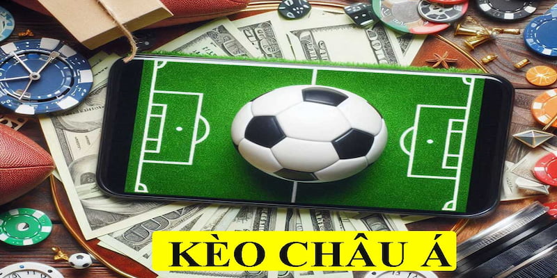 Kèo châu Á là gì? Kèo châu Á đang được đông đảo bet thủ lựa chọn